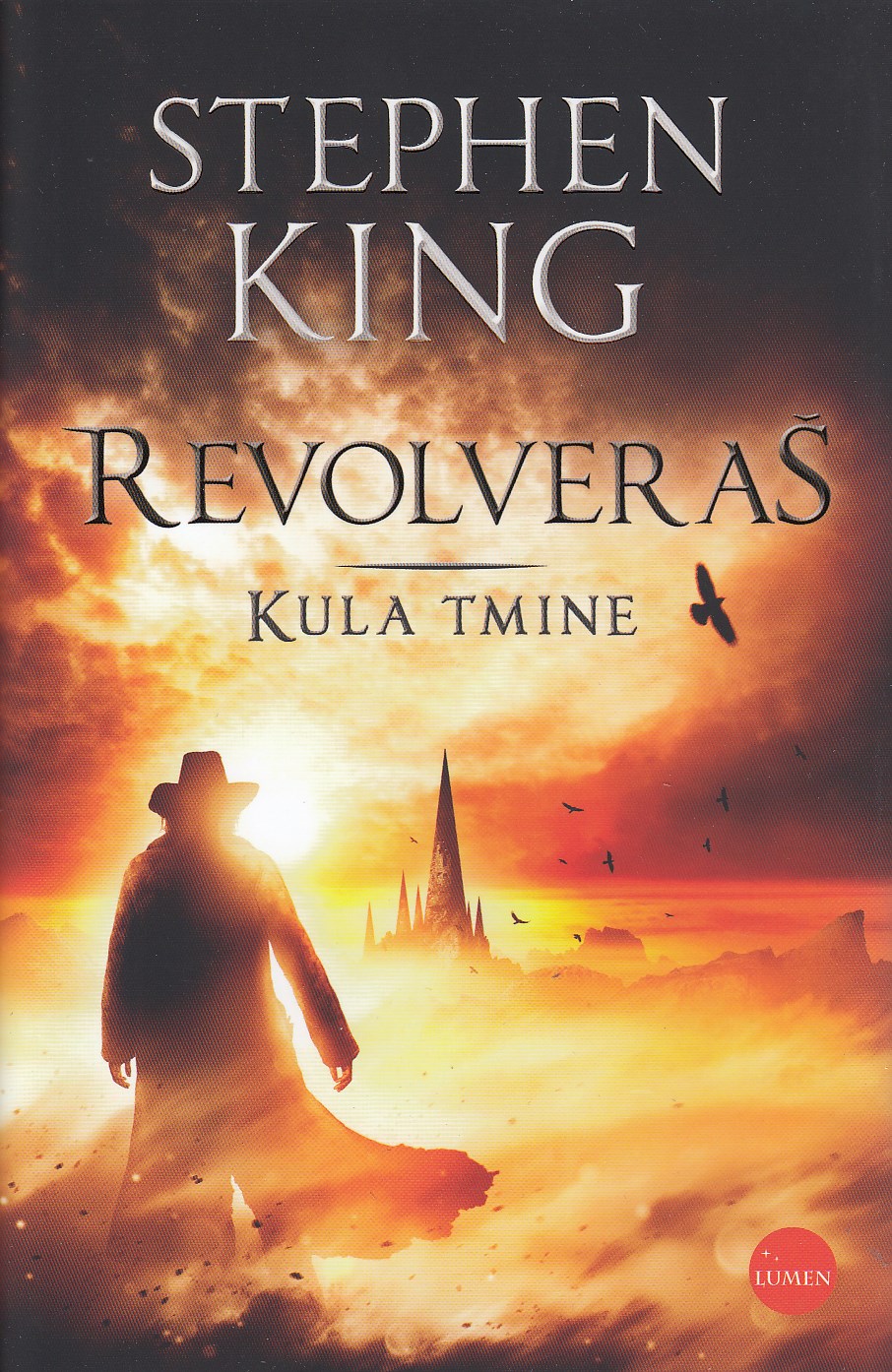 KULA TMINE: Revolveraš - knjiga prva