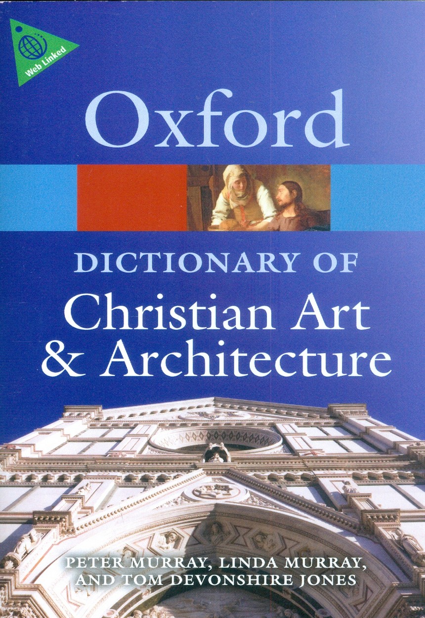 OXFORD DICTIONARY OF CHRISTIAN ART AND ARCHITECTURE