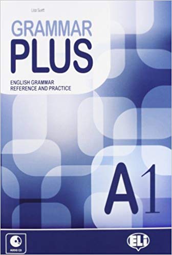 GRAMMAR PLUS A1: English Grammar Reference and Practice, Suett Lisa ...