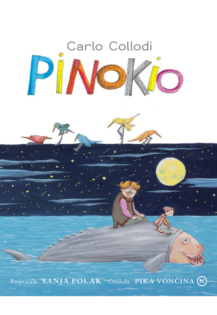 PINOKIO, Collodi Carlo, Vončina Pika, Polak Sanja - Knjižara Dominović