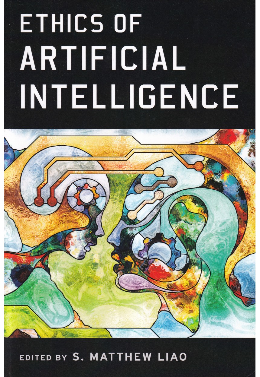 ETHICS OF ARTIFICIAL INTELLIGENCE