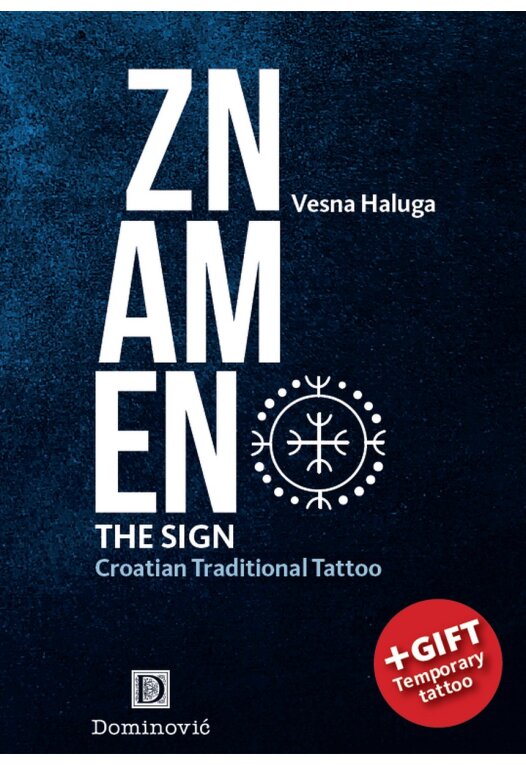 ZNAMEN - THE SIGN: Croatian Traditional Tattoo