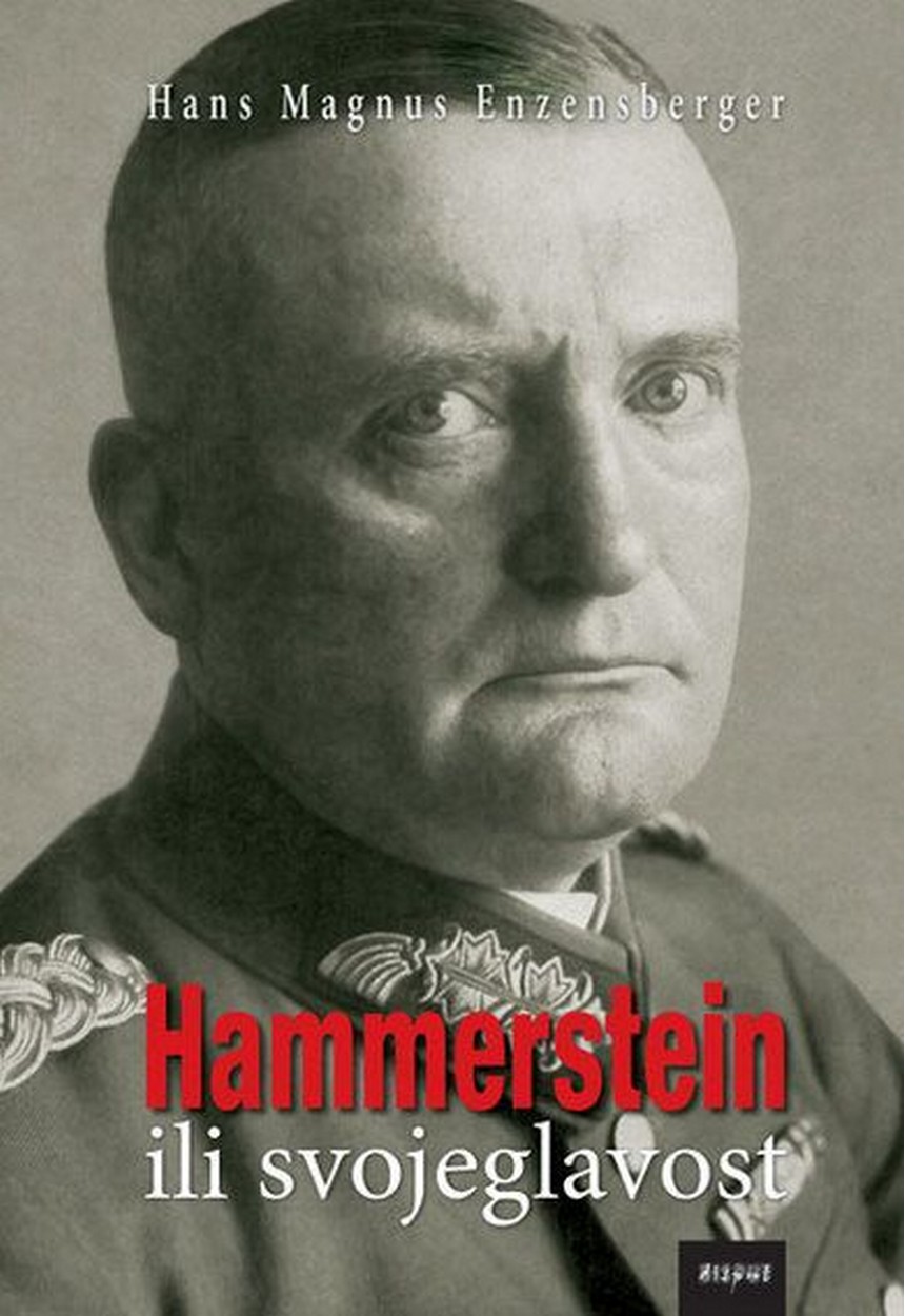 HAMMERSTEIN ILI SVOJEGLAVOST, Enzensberger Hans Magnus Knjižara Dominović
